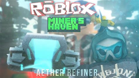 aether refinery miners haven|Miners Haven Reborn item: Aether Refiner .